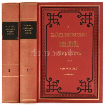 Csíkvári Jákó: A közlekedési eszközök története I-II. köt. Reprint kiadás. Bp., 1986, ÁKV. Kiadói egészvászon-kötésben.