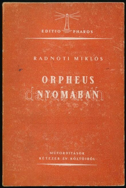 Radnóti Miklós: Orpheus nyomában. Műfordítások kétezer év költőiből. A fametszeteket Kaza György és Társa grafikai intézet készítette, a tipográfia és a borító Csillag Vera munkája. Bp., 1943, Pharos, 191 p. Első kiadás.