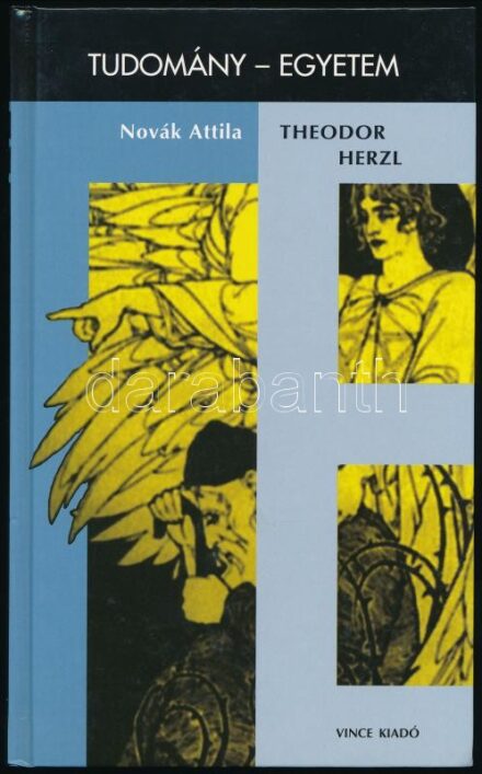 Novák Attila: Theodor Herzl. Tudomány - Egyetem. Bp., 2002., Vince. Kiadói kartonált papírkötés.