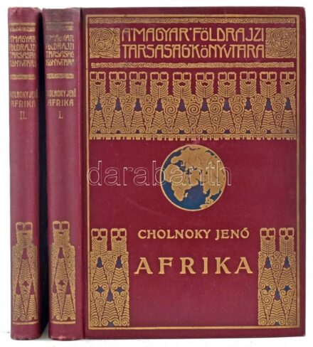Cholnoky Jenő: Afrika. I-II. köt. Magyar Földrajzi Társaság Könyvtára. Bp., [1930], Lampel R. (Wodianer F. és Fiai), 4+264 p. + 1 t. (színes, kihajtható térkép); 4+1+267-488 p. + 1 t. Gazdag szövegközi és egészoldalas, fekete-fehér