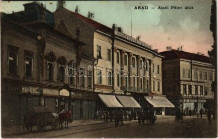 Arad, Atzél Péter utca, Első Takarékpénztár, Lányi Marcell, Assael H. és fia, Wallfisch Armin, Husserl M., Ifj. Klein Mór, Neumann M. ruhatelepe, üzletek, Fehér Kereszt szálloda és kávéház. Husserl M. kiadása / street, savings