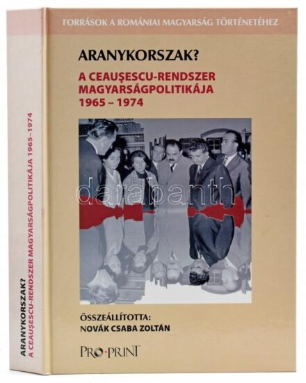 Aranykorszak? A Ceauşescu-rendszer magyarságpolitikája 1965-1974. Összeáll. és a bevezető tanulmányt írta: Novák Csaba Zoltán. Források a Romániai Magyarság Történetéhez. Csíkszereda, 2011., Pro-Print. Kiadói kartonált