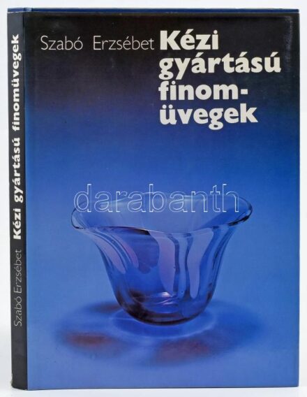 Szabó Erzsébet: Kézi gyártású finomüvegek. Bp., 1980. Műszaki. Fekete-fehér és színes képekkel illusztrált. Kiadói egészvászon-kötés, kiadói papír védőborítóban, jó állapotban.