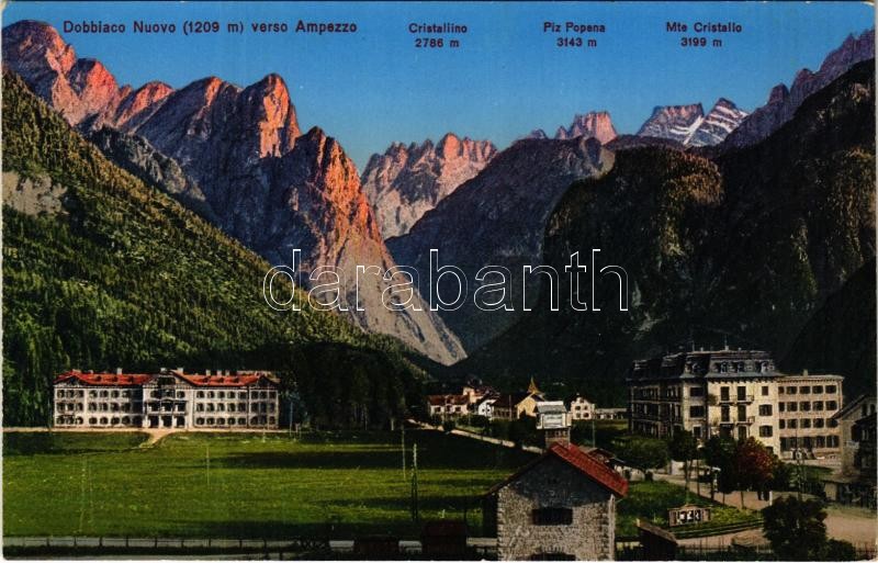 Dobbiaco, Toblach (Südtirol); Dobbiaco Nuovo verso Ampezzo. Cristallino, Piz Popena, Mte Cristallo