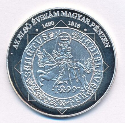 DN 'A magyar nemzet pénzérméi - Az első évszám magyar pénzen 1490-1516' Ag emlékérem, tanúsítvánnyal (10,37g/0.999/35mm) T:PP