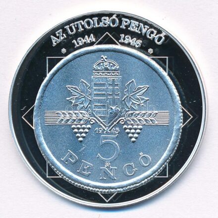DN 'A magyar nemzet pénzérméi - Az utolsó pengő 1944-1946' Ag emlékérem, tanúsítvánnyal (10,37g/0.999/35mm) T:PP