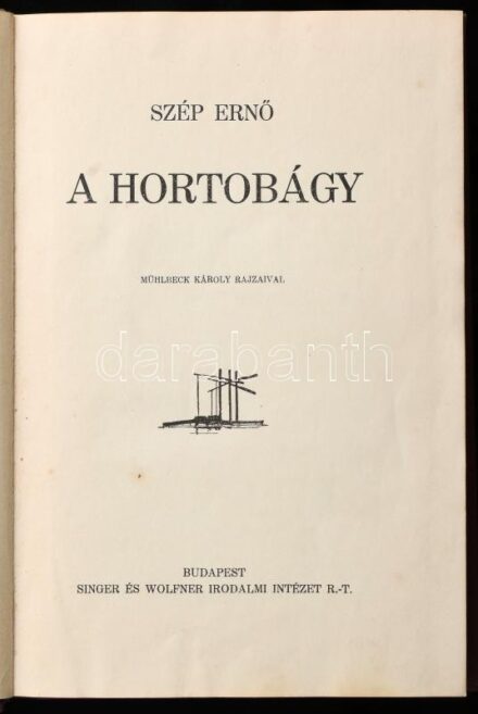 Szép Ernő: A Hortobágy. Mühlbeck Károly rajzaival. Bp., 1930, Singer és Wolfner, 232+(3) p. Első kiadás. Átkötött, aranyozott egészvászon-kötés, kissé kopottas borítóval, helyenként kissé foltos lapokkal.