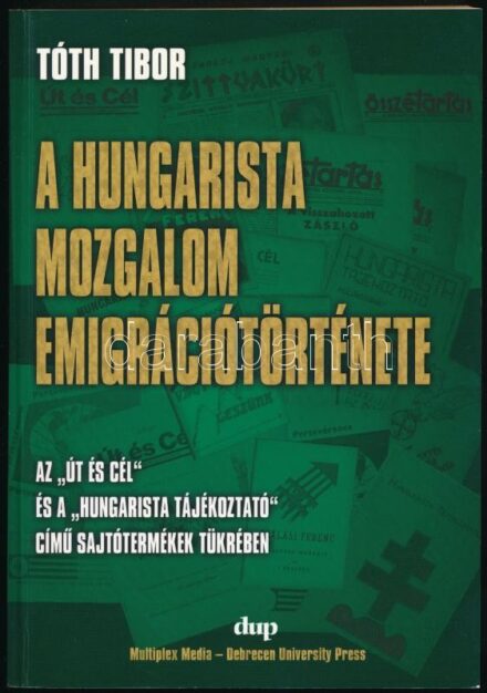 Tóth Tibor: A hungarista mozgalom emigrációtörténete. Az 'Út és Cél' és a 'Hungarista Tájékoztató' című sajtótermékek tükrében. Debrecen, 2008., Multiplex Media - Debrecen Univeristy Press. Kiadói papírkötés