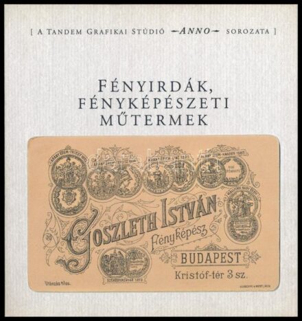 Fényirdák, fényképészeti műtermek. Tandem Grafikai Stúdió Anno sorozata. Bp.,én.,Tandem Grafikai Stúdió.Gazdag képanyaggal illusztrált. Kiadói papírkötésben.