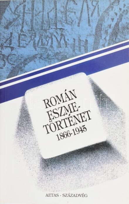 Román eszmetörténet. 1866-1945. Önismeret és modernizáció a román gondolkodásban. Bp., 1994., Aetas-Századvég. Kiadói papírkötésben.