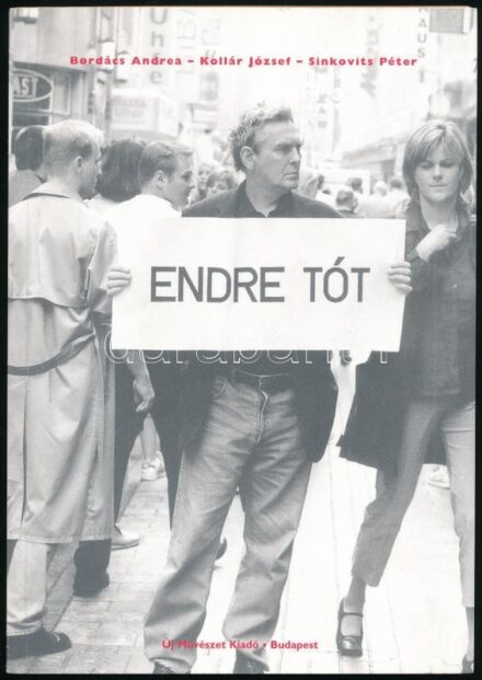Bordács Andrea-Kollár József-Sinkovits Péter: Tóth Endre. Endre Tóth. Bp., 2003., Új Művészet. Gazdag képanyaggal illusztrált. Kiadói papírkötés.