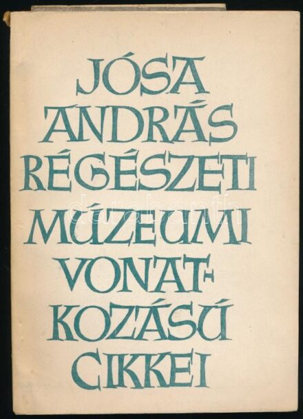 Jósa András régészeti és múzeumi vonatkozású hírlapi cikkei. /1889-1900./Jósa András Múzeum kiadványai 2. Bp., 1958., Múzeumok Központi Propaganda Irodája. Kiadói papírkötés. Megjelent 320 példányban. Benne Dienes István