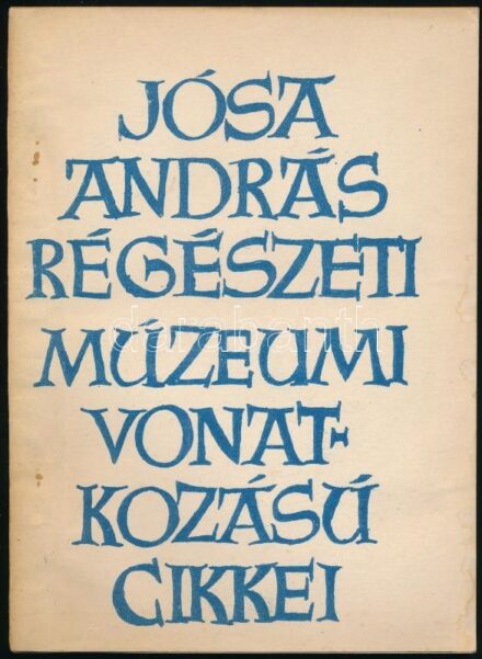Jósa András régészeti és múzeumi vonatkozású hírlapi cikkei. /1901-1907./ Szerk. és gyűjtötte: Csallaány Dezső. Jósa András Múzeum kiadványai 5. Nyíregyháza, 1968, Szabolcs-Szatmár M. Tanács. Kiadói papírkötés. Megjelent