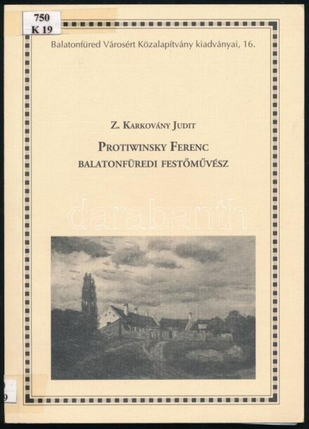 Z. Karkovány Judit: Protiwinsky Ferenc balatonfüredi festőművész. Balatonfüred, 2005., Balatonfüred Városért Közalapítvány. Színes és fekete-fehér képekkel illusztrált. Kiadói papírkötésben, volt könyvtári példány,