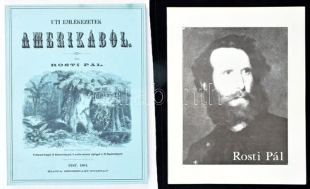 Rosti Pál: Uti emlékezetek Amerikából. Az 1861-es kiadás reprint kiadása. Megjelent Amerika felfedezésének 500. évfordulója alkalmából. + Rosti Pál 1830-1874. Kincses Károly tanulmánya az Úti emlékezetek Amerikából hasonmás