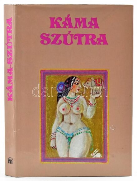 Vátszjájana. Káma-Szútra. A szerelem tankönyve. Ford.: Baktay Evin. Würtz Ádám erotikus illusztrációival. Bp., 1982., Medicina. Kiadói egészvászon-kötés, kiadói papír védőborítóban.