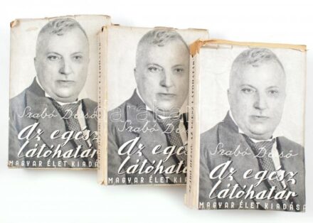 Szabó Dezső: Az egész látóhatár. Tanulmányok. I-III. köt. Bp., 1939, Magyar Élet. Első kiadás. Kiadói papírkötés, sérült kiadói papír védőborítóban.