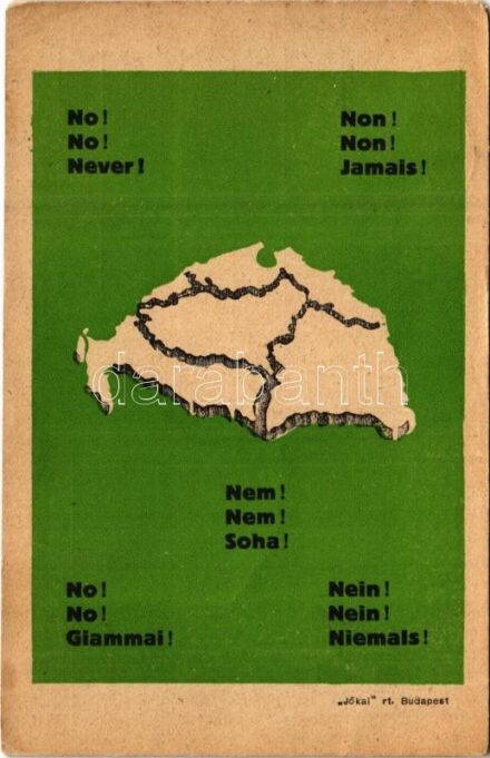 1932 Nem! Nem! Soha!. Jókai rt. Magyar Nemzet Szövetség / To dismember Hungary means the death of peace. Hungarian irredenta, Trianon (EK)