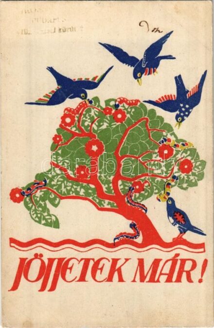 Jöjjetek már! Kiadja a 'Szózat' Magyarország Területi Épségének Védelmi Ligája napilapja. Besskó Grafikai Műintézete / Hungarian irredenta propaganda, Trianon