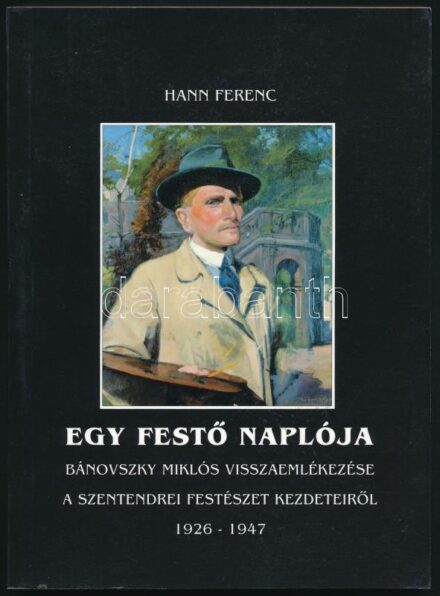 Hann Ferenc: Egy festő naplója. Bánovszky Miklós visszaemlékezése a szentendrei festészet kezdeteiről 1926-1947. Szentendre, 1996, Berta kiadó. Fekete-fehér képekkel, többek közt Bánovszky Miklós műveinek reprodukcióival