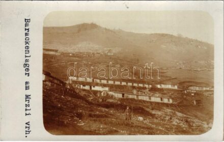 Mrzli Vrh, Barackenlager / Első világháborús osztrák-magyar katonai laktanya Szlovéniában / WWI K.u.k. military barracks in Slovenia. photo