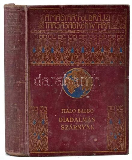 Italo Balbo: Diadalmas szárnyak. A második olasz óceánrepülés. Fordította Gáspár Miklós. Magyar Földrajzi Társaság Könyvtára. Bp., é. n., Franklin-Társulat. Kiadói aranyozott egészvászon sorozat-kötésben, kopott borítóval