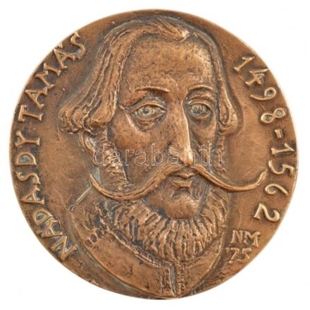 Németh Mihály (1926-) 1975. 'Nádasdy Tamás 1498-1526' Br emlékérem (108mm) T:1
