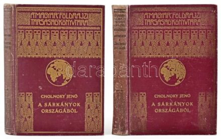 Cholnoky Jenő: A sárkányok országából. I-II. kötet. Magyar Földrajzi Társaság Könyvtára. Bp., Franklin-Társulat. Szövegközi és egészoldalas fekete-fehér illusztrációkkal, kihajtható térképmelléklettel. Kiadói aranyozott,