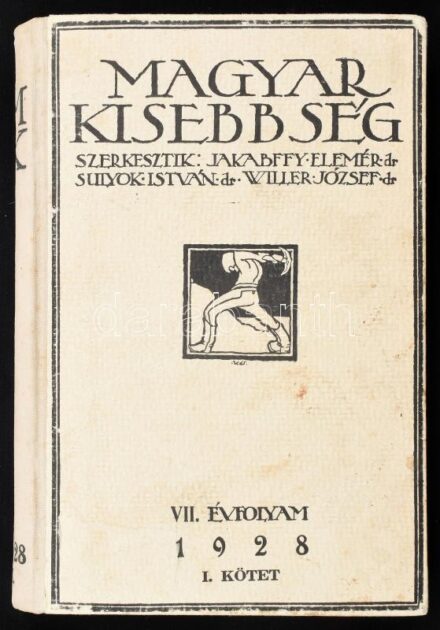 1928 Magyar kisebbség. Nemzetpolitikai szemle. VII. évf. I. félév. Szerk. Jakabffy Elemér, Willer József, Sulyok István. Lugos, 1928, Husvéth és Hoffer, VII+471+1 p. Kiadói félvászon-kötés, kissé kopott borítóval.