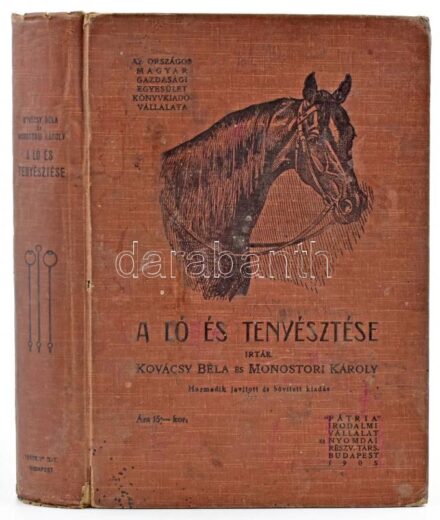 Kovácsy Béla - Monostori Károly A ló és tenyésztése. 600 képpel, 14 műmelléklettel és 1 színes lótenyésztési térképpel. Bp., 1905. Pátria. XII+653+(3) p. + 14 tábla +1 térkép (kihajtható). Kiadói, festett, feliratos