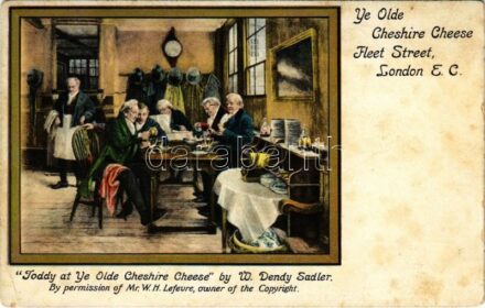 London, Today at Ye Olde Cheshire Cheese Fleet Street s: W. Dendy Sadler (fl)