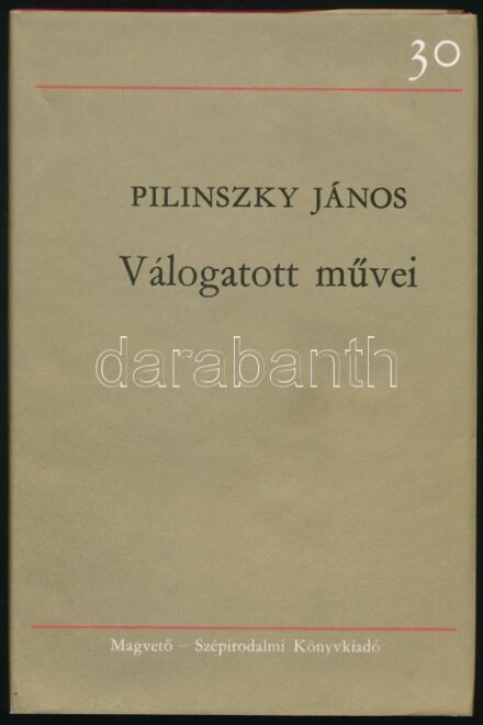 Pilinszky János válogatott művei. 30 év sorozat. Szerk.: Illés Endre, Kardos György. Bp., 1978, Magvető-Szépirodalmi Könyvkiadó. Kiadói egészvászon-kötés, kiadói papír védőborítóban.