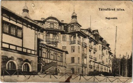 Tátrafüred, Ótátrafüred, Altschmecks, Stary Smokovec (Tátra, Magas-Tátra, Vysoké Tatry); Nagyszálló télen. Kiadja Divald K. Fia fénynyomdája / hotel in winter (b)
