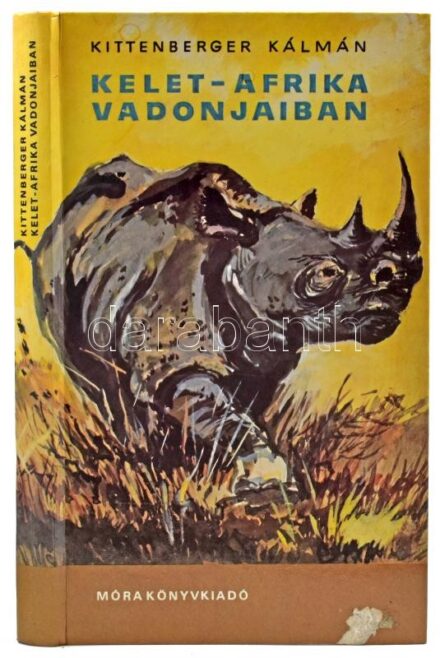 Kittenberger Kálmán: Kelet-Afrika vadonjaiban. Pfannl Egon rajzaival. Bp., 1955, Móra. Hatodik kiadás. Kiadói kartonált papírkötés. Szép állapotban.