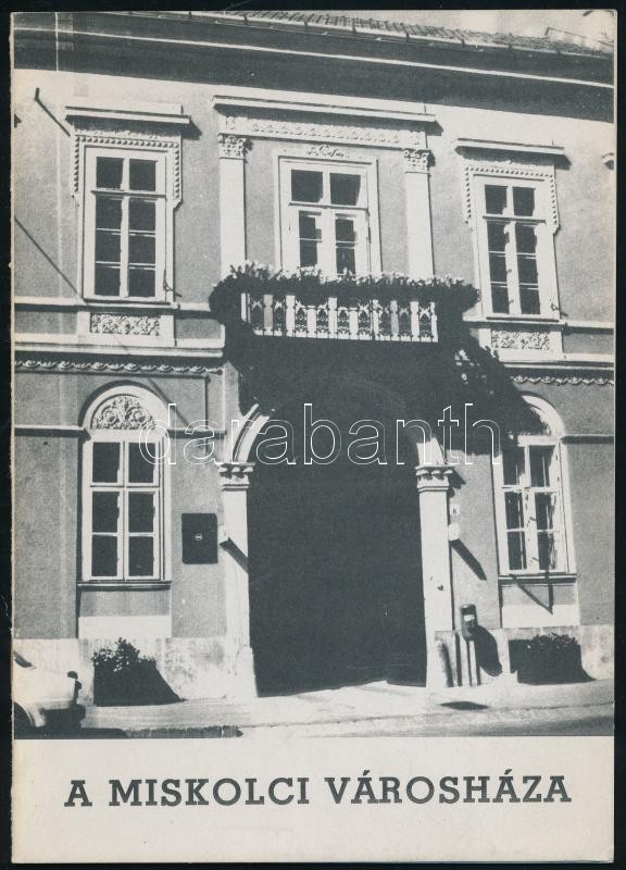 Vegyes Miskolccal kapcsolatos tétel, 4 db: Dobrossy István-Veress László: A miskolci városháza. Miskolc, 1987.,nyn. Papírkötés. Megjelent 150 példányban.; Védett épületek Miskolcon. Miskolc, 2000., Miskolc M. J. Város - Image 4