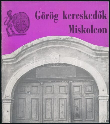 Dobrossy István: Görög kereskedők Miskolcon. Kiállítási katalógus. Miskolc, 1976., Herman Ottó Múzeum. Fekete-fehér fotóanyaggal illusztrált. Kiadói papírkötés