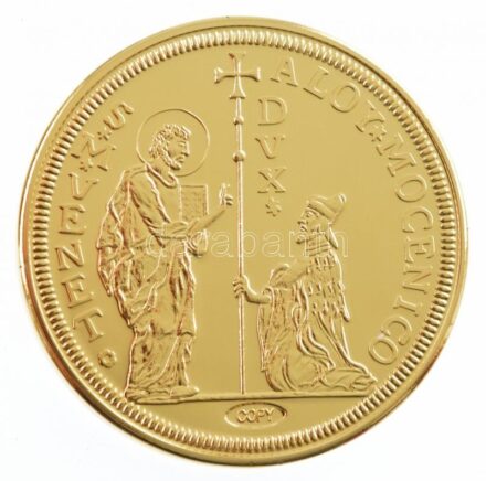 DN 'Történelmi aranypénzek - IV. Alvise Giovanni Mocenigo 50 zecchini, 1763-1778' aranyozott Cu-Zn utánveret 'COPY' beütéssel (20g/38,61mm) T:PP