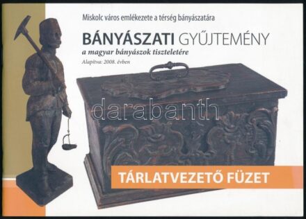 Bányászati gyűjtemény a magyar bányászok tiszteletére. Miskolc város emlékezete a térség bányászatára. Tárlatvezető füzet. Szerk.: Bohus Géza, Drótos László, Gácsi László, Lóránt Miklós. Miskolc, 2009., Magyar