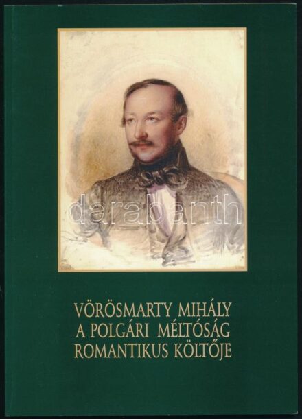 Horváth Júlia - Kerényi Ferenc: Vörösmarty Mihály a polgári méltóság romantikus költője. A kápolnásnyéki Vörösmarty Mihály emlékmúzeum. Székesfehérvár, 2001, Szent István Király Múzeum. Kiadói papírkötés.