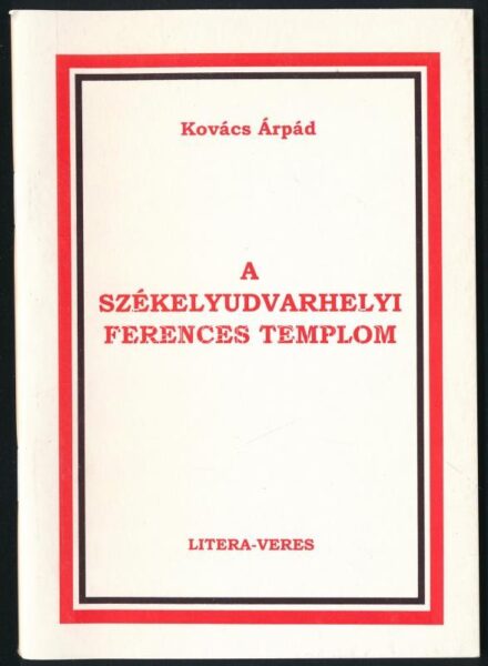 Kovács Árpád: A székelyudvarhelyi Ferences templom. Székelyudvarhely, 2007, Litera-Veres. 46 p. Fekete-fehér képekkel illusztrált. Kiadói papírkötésben.