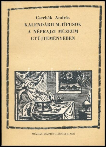 Cserbák András: Kalendárium-típusok a Néprajzi Múzeum gyűjteményében. Néprajzi Közlemények XXIX. évfolyam. Budapest, 1988, Múzsák Közművelődési Kiadó. Kiadói papírkötés, fekete-fehér illusztrációkkal. Jó állapotban.