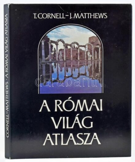Tim Cornell - John Matthews: A római világ atlasza. Fordította: Fridli Judit, Pálvölgyi Endre. Bp., 1991, Helikon. Kiadói egészvászon-kötés, kiadói kopott papír védőborítóban. Jó állapotban.