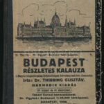 Thirring Gusztáv dr.: Budapest részletes kalauza. Részletes Helyi Kalauzok 1. Bp., 1926, A Turistaság és Alpinizmus, 192 p.+1 (Budapest térkép, 1:20.000, 31x31 cm) t. Harmadik kiadás. Korabeli laza félvászon kötés, az eredeti borító