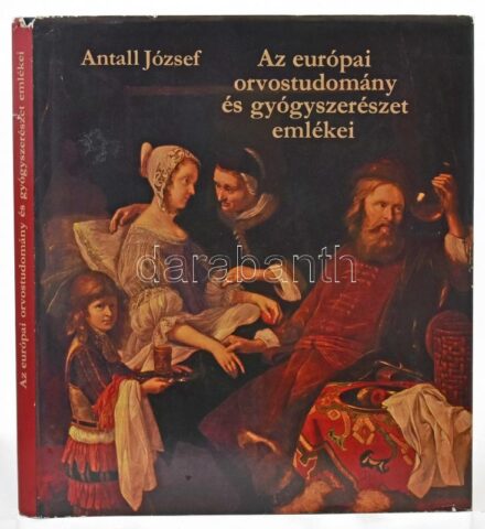 Antall József: Az európai orvostudomány és gyógyszerészet emlékei. 1981, Corvina. Színes fotókkal gazdagon illusztrált. Kiadói egészvászon-kötés, kiadói kissé kopott papír védőborítóval. Első lapon kisebb tollfirka,