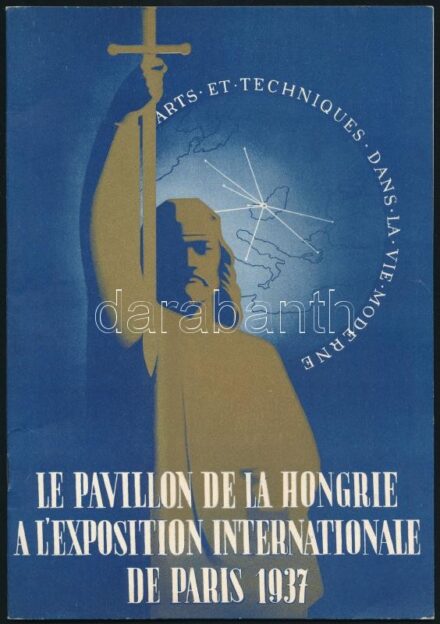 1937 Le pavillon de la Hongrie a l'Exposition Internationale de Paris. A francia Világkiállítás magyar pavilonjáról prospektus 24p. Szép állapotban