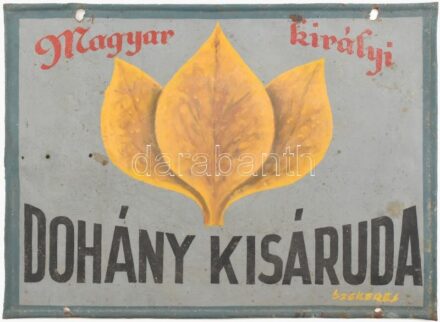 cca 1930 Magyar Királyi Dohány Kisáruda kézzel festett fémtábla, másik oldali ábra rozsdás, 32×45 cm