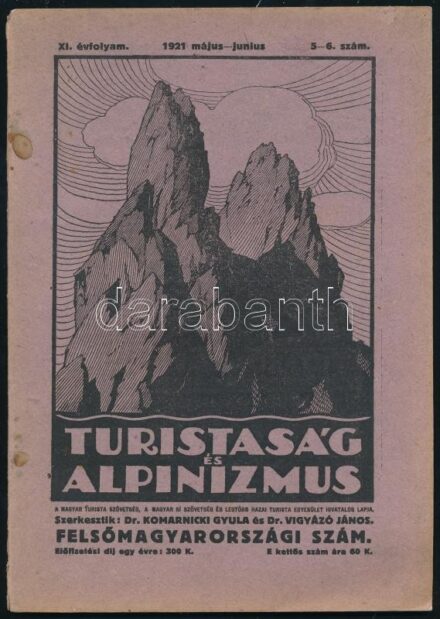 Turistaság és Alpinizmus folyóirat felső-magyarországi (Felvidék) dupla szám. Kiadói papírkötés, illusztrált, jó állapotban, 64p.