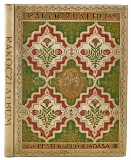 Rákóczi album. II. Rákóczi Ferenc és kurucai. A Pesti Napló előfizetőinek készült kiadás. [Bp.,1904., Hornyánszky Viktor-ny.,140 p. 10 (a táblák előtt feliratozott hártyapapírral) t. Gazdag szövegközti és egészoldalas