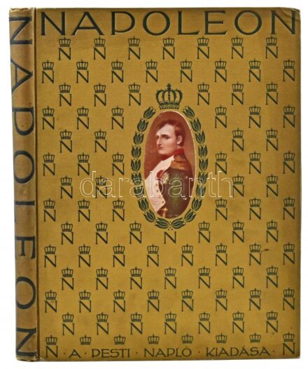 Napoleon album. I. Napoleon élete és kora, írók tanulmányaiban, festőművészek festményeiben és rajzaiban megvilágítva. A Pesti Napló előfizetőinek készült kiadás. Bp., [1912], Pesti Napló (Hornyánszky-ny.), 160 p + 12 t. Gazdag