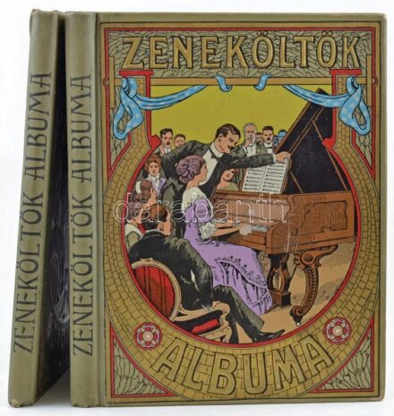 Zeneköltők albuma I-II. köt. Operettek, szalonpiécek, táncok, dalok, cabaret-számok és kuplék gyűjteménye. Bp.,[1910], Magyar Kereskedelmi Közlöny Hírlap és Könyvkiadó-Vállalat, 206; 205 p. Kiadói szecessziós aranyozott, festett,